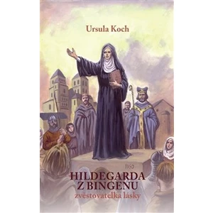 Hildegarda z Bingenu - Koch Ursula