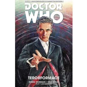 Dvanáctý Doctor Who - Terorformace - Morrison Robbie