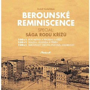 Berounské reminiscence - Sága rodu Křížů - Rudolf Kadeřábek