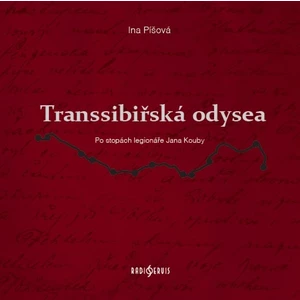 Transsibiřská odyssea - Ina Píšová