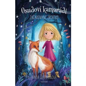 Osudoví kamarádi - Začarované zrcátko -- Začarované zrcátko