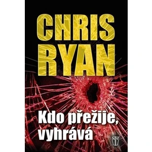 Kdo přežije, vyhrává - Chris Ryan