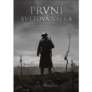 První světová válka v dokumentární fotografii - J. H. J. Andriessen