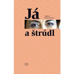 Já a štrůdl - Jiřina Tejkalová
