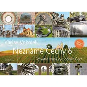 Neznámé Čechy 6 - Václav Vokolek