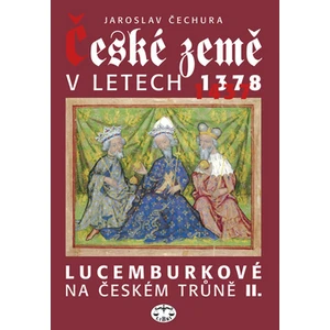 České země v letech 1378-1437 -- Lucemburkové na českém trůně II.