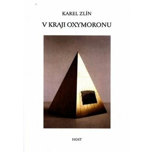 V kraji Oxymoronu - Karel Zlín