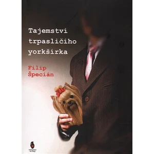 Tajemství trpasličího yorkšírka - Filip Špecián