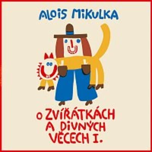 Viktor Preiss – Mikulka: O zvířátkách a divných věcech I. LP