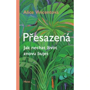 Přesazená - Alice Vincentová