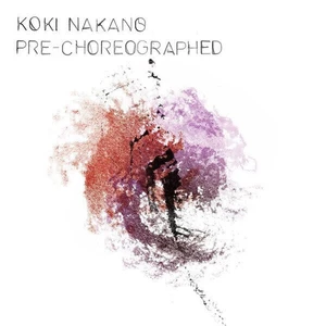 Koki Nakano Pre-Choreographed (LP)