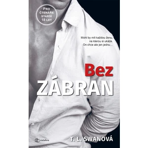 Bez zábran, Swan T.L.