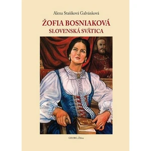 Žofia Bosniaková - Alena Stašíková Galvánková