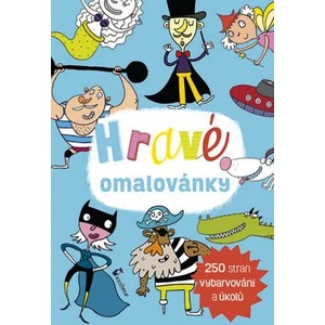 Hravé omalovánky -- 250 stran vybarvování a úkolů