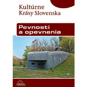 Pevnosti a opevnenia - Miroslav Eliáš, Matej Dudáš, Martina Orosová