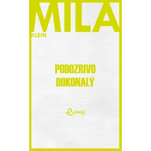 Podozrivo dokonalý - Mila Klein