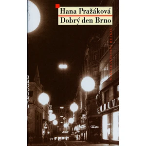 Dobrý den Brno - Pražáková Hana