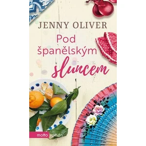 Pod španělským sluncem - Jenny Oliver