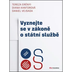 Vyznejte se v zákoně o státní službě - Daniel Vejsada, Diana Kantorová, Tereza Erényi