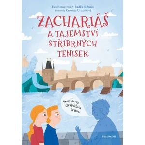 Zachariáš a tajemství stříbrných tenisek - Eva Hotovcová, Radka Bláhová