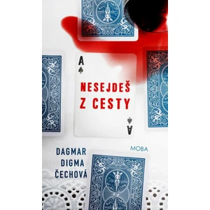 Nesejdeš z cesty - Dagmar Digma Čechová