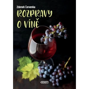 Rozpravy o víně - Zdenek Červenka