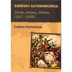 Sibírsky autonomizmus -- Zdroje, prejavy, reflexie (1917-1939)