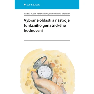 Vybrané oblasti a nástroje funkčního geriatrického hodnocení, Kuckir Martina