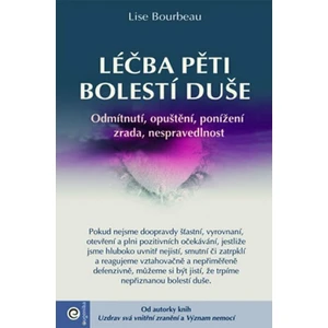 Léčba pěti bolestí duše - Lise Bourbeau