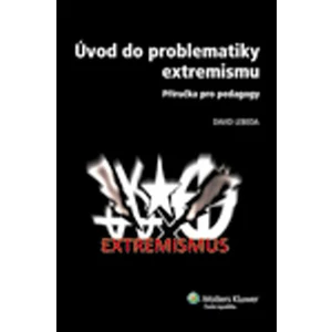 Úvod do problematiky extremismu - David Lebeda