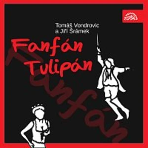 Fanfán Tulipán - Vondrovic Tomáš, Šrámek Jiří [Audio-kniha ke stažení]
