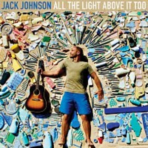 All the Light Above It Too - Johnson Jack [CD album]