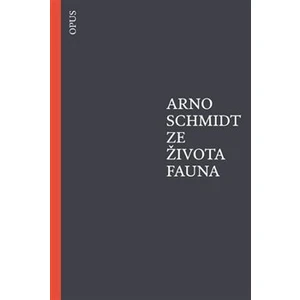 Ze života fauna - Schmidt Arno