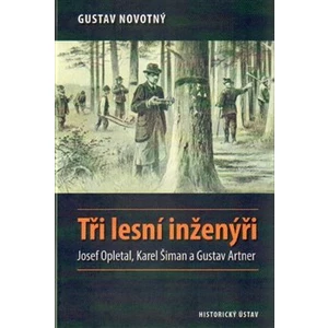 Tři lesní inženýři - Gustav Novotný