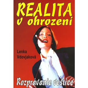 Realita v ohrození - Rozprávanie veštice - Vdovjaková Lenka