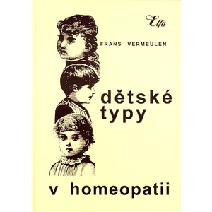 Dětské typy v homeopatii - Vermeulen Frans
