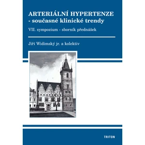 Arteriální hypertenze 7  současné klinické trendy – VII. sympozium – sborník přednášek