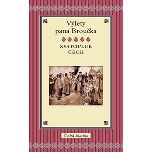 Výlety pana Broučka - Čech Svatopluk