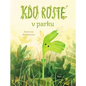 Kdo roste v parku? - Oksana Bula, Kateryna Michalicyna
