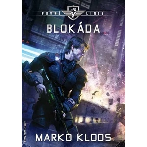 První linie 3 - Blokáda - Marko Kloos