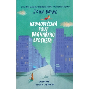 Kromobyčejná pouť Barnabyho Brocketa - John Boyne