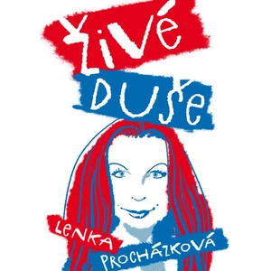 Živé duše - Procházková Lenka