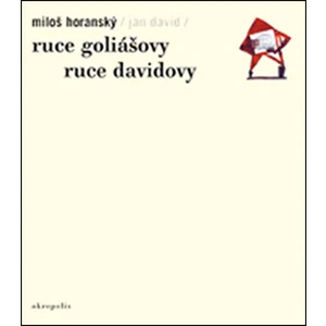 Ruce Goliášovy - Miloš Horanský