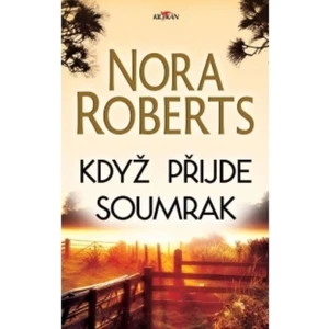 Když přijde soumrak - Nora Robertsová