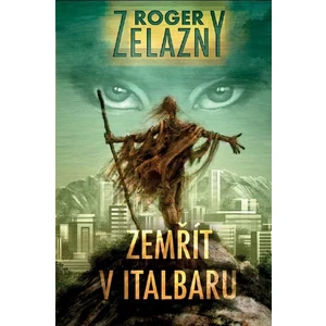 Zemřít v Italbaru - Roger Zelazny