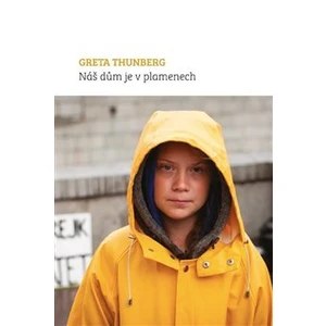 Náš dům je v plamenech - Greta Thunberg