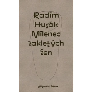 Milenec zakletých žen - Husák Radim