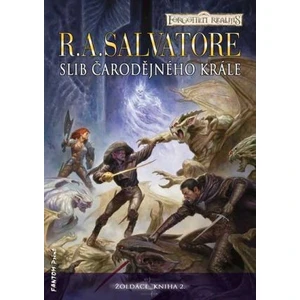 Slib Čarodějného krále - Robert Anthony Salvatore