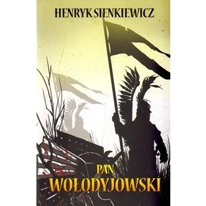 Pan Wolodyjowski - Henryk Sienkiewicz