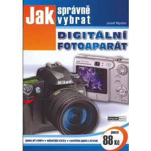 Jak správně vybrat digitální fotoaparát - Myslín Josef